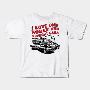 I love one woman and several cars relationship statement tee six Kids T-Shirt